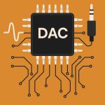 DAC Çipi Nedir?