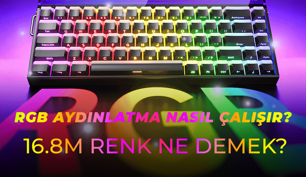 RGB Aydınlatma Nasıl Çalışır? 16.8M Renk Ne Demek?