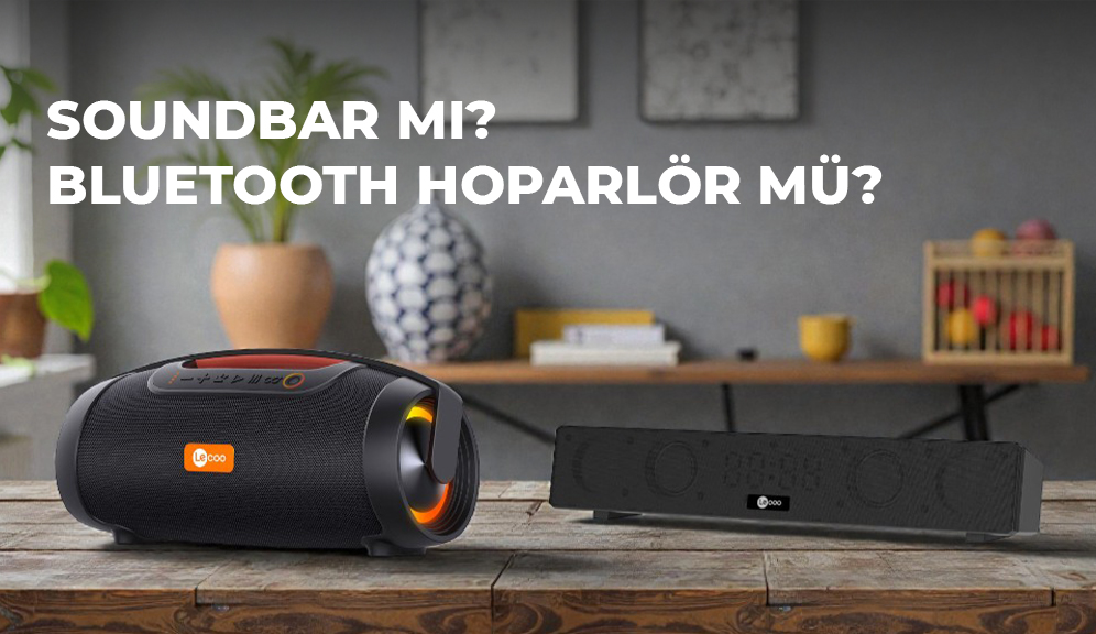 Soundbar mı? Bluetooth Hoparlör mü? Evde Ses Sistemini Karşılaştırıyoruz