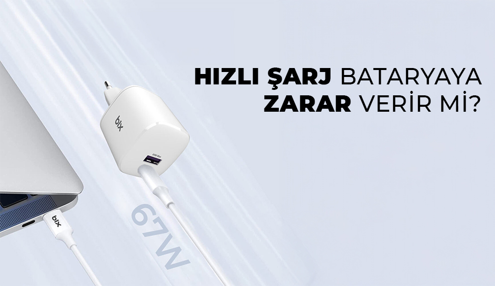 Hızlı Şarj Bataryaya Zarar Verir mi?