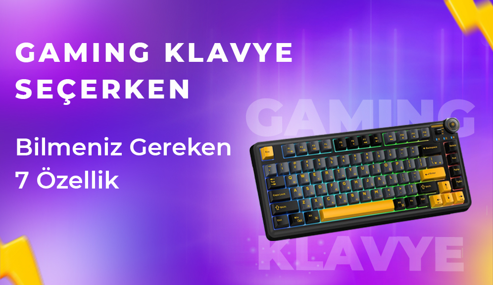 Gaming Klavye Seçerken Bilmeniz Gereken 7 Özellik
