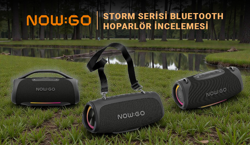 NowGo Storm Serisi Bluetooth Hoparlör İncelemesi (Storm 2, Storm Light ve Storm S)